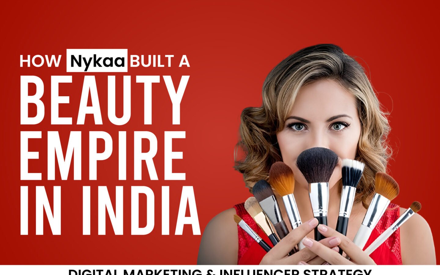 How Nykaa Became a Billion-Dollar Brand Case Study