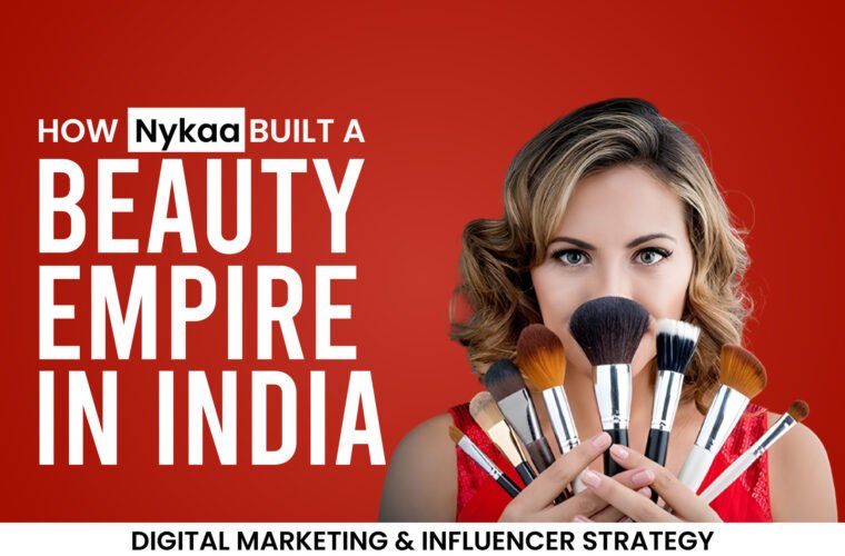 How Nykaa Became a Billion-Dollar Brand Case Study